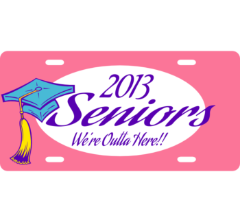 We're Outta Here Seniors License Plate