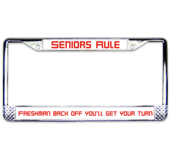Seniors Rule Chrome License Plate Frame