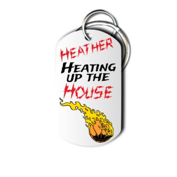 Heating Up The House Key Chain Front
