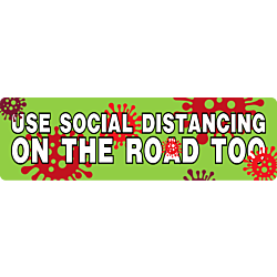 Use Social Distancing On the Road Too Coronavirus COVID-19 Funny Parody Vinyl Bumper Sticker