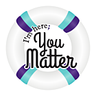 I'm Here; You Matter Custom Magnet
