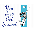 You Just Got Served Corrugated Sign Front