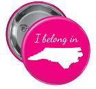 I Belong In Pin Backed Button