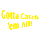 Gotta Catch 'Em All Pokemon Day Vinyl Decal