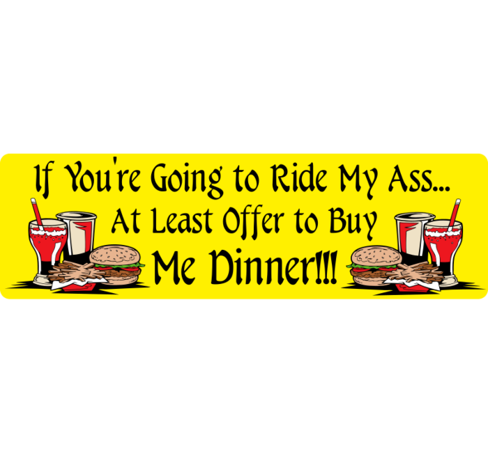 Buy Me Dinner Bumper Sticker