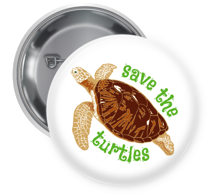 Save the Turtles Pin Backed Button