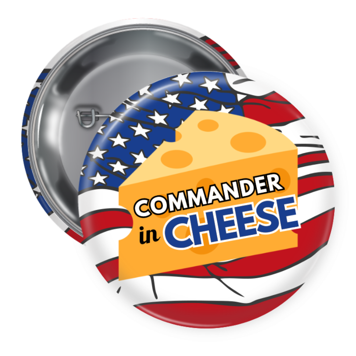 Commander in Cheese Pin Back Button