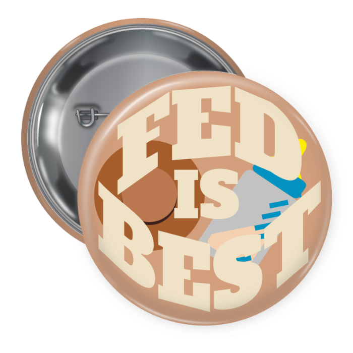Fed is Best Pin Back Button