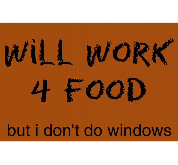 Will Work 4 Food Corrugated Sign