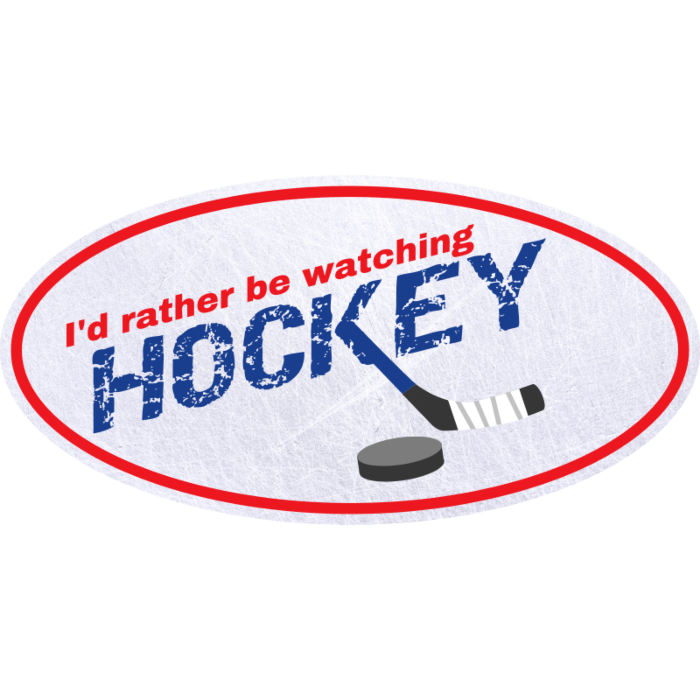 I'd Rather Be Watching Hockey Oval Magnet