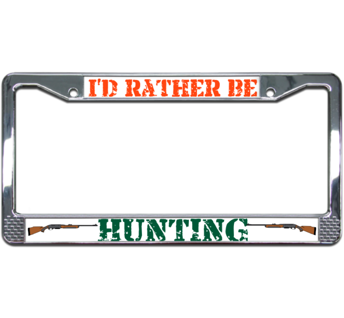I'd Rather Be Hunting Plate Frame