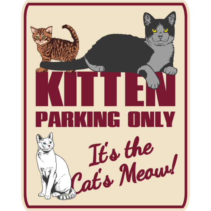 Kitten Parking Only Aluminum Sign