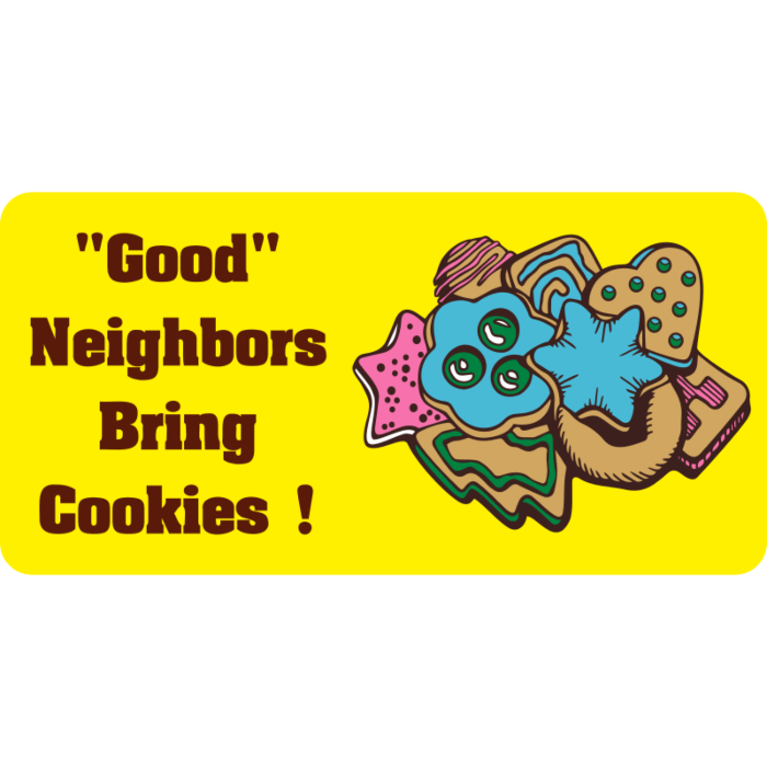 Good Neighbor Cookie Aluminum Sign