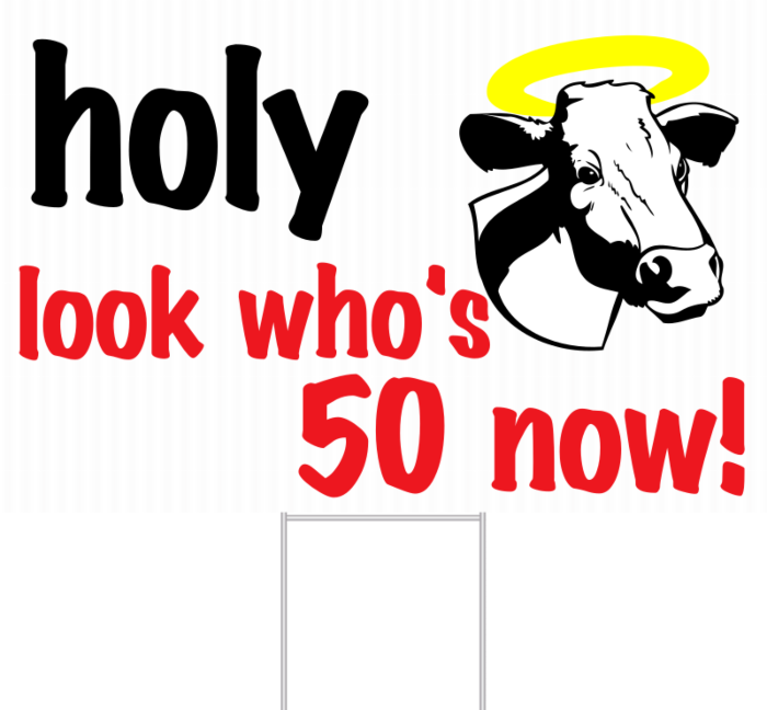 Holy Cow Birthday Yard Sign