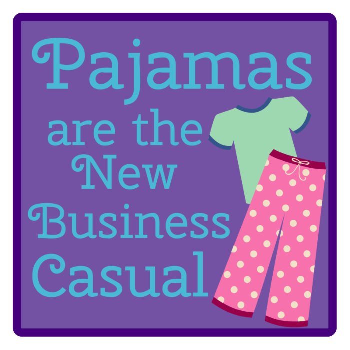 PJs are Business Casual Magnet