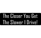 Slow Driver Bumper Sticker