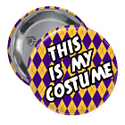This Is My Costume Pin Backed Button