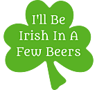 I'll Be Irish Car Magnet