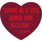 JM Barrie Kinder Than Necessary Quote Heart Vinyl Decal