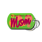 My Best Friend Calls Me Mom Mother's Day Key Chain Front