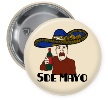 5 De Mayo Pin Backed Button