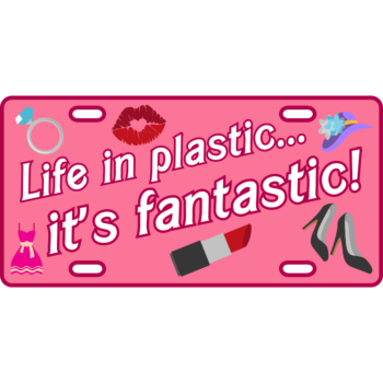 Barbie Doll Day Barbie Girl Life in Plastic Vanity License Plate