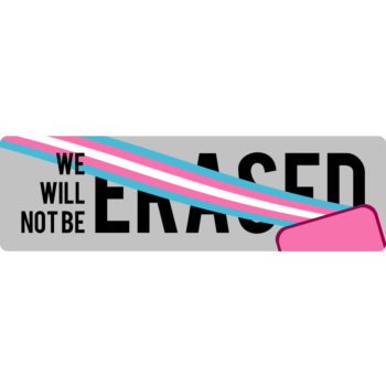 Transgender We Will Not Be Erased Bumper Car Magnet