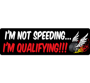 I'm Not Speeding Bumper Sticker