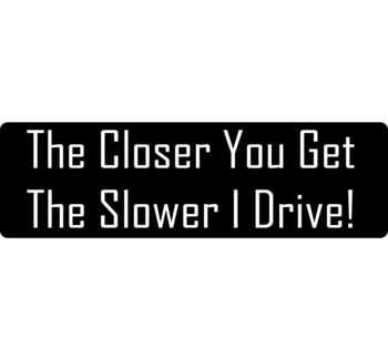 Slow Driver Bumper Sticker