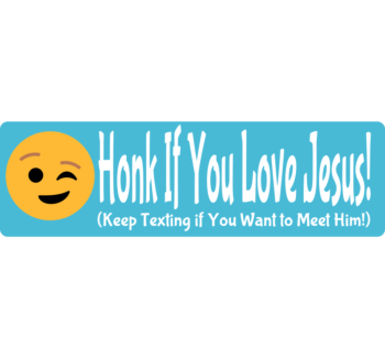 Honk For Jesus Bumper Sticker