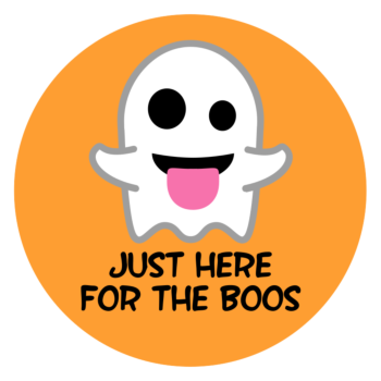 Here For the Boos Circle Stickers