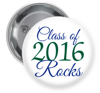 Class Rocks Pin Backed Buttons