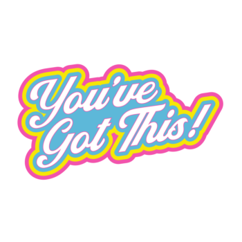 You've Got This Custom Stickers