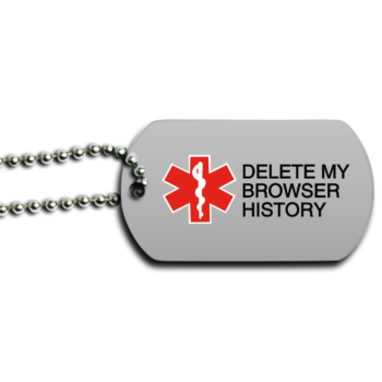 Delete My Browser History Custom Dog Tag Front