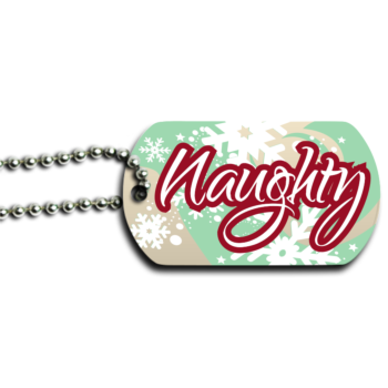 Naughty or Nice Dog Tag Front
