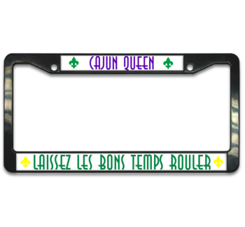 Cajun Queen License Plate Frame