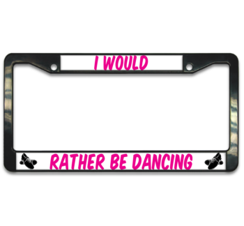 I'd Rather Be Dancing Plate Frame