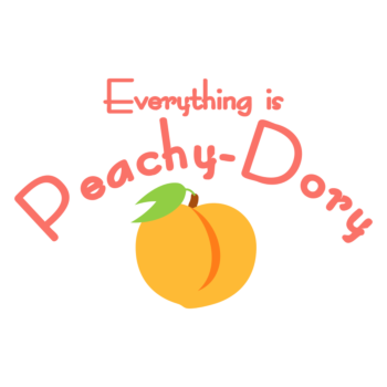 Everything Is Peachy-Dory Custom Vinyl Decal