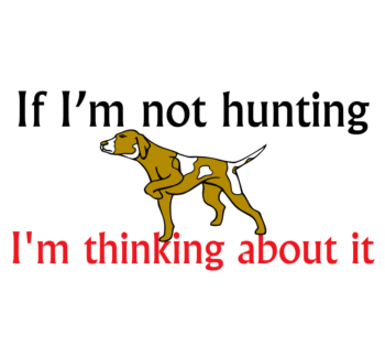 If I'm Not Hunting Car Magnet