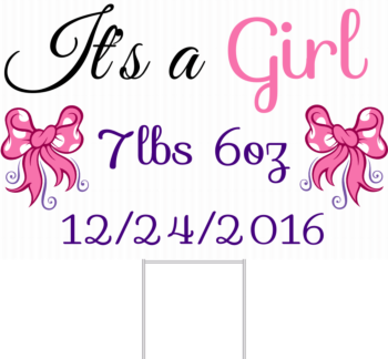 It's a Girl Yard Sign Front