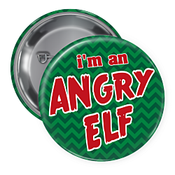 I'm An Angry Elf Christmas Holiday Pin Back Button