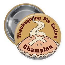 Thanksgiving Pie Eating Champion Pin Backed Button